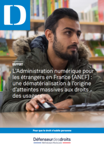 L'Administration numérique pour les étrangers en France (ANEF) : une dématérialisation à l'origine d'atteintes massives aux droits des usagers